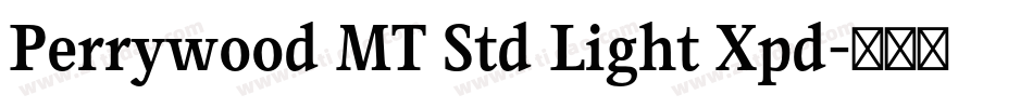 Perrywood MT Std Light Xpd字体转换